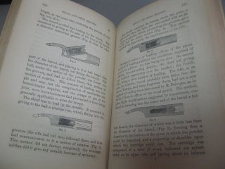 Rifles and Rifle Practice, an Elementary Treatise upon the Theory of Rifle Firing, Explaining the Causes of Inaccuracy of Fire, and the Manner of Correcting It, with Descriptions of the Infantry Rifles of Europe and the United States, Their Balls and Cartridges