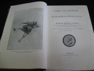 CLIMBING AND EXPLORATION IN THE KARAKORAM-HIMALAYAS. WITH THREE HUNDRED ILLUSTRATIONS BY A. D. McCORMICK AND A MAP.