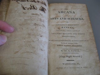 The Arcana of Arts and Sciences, or, Farmers' and Mechanics' Manual